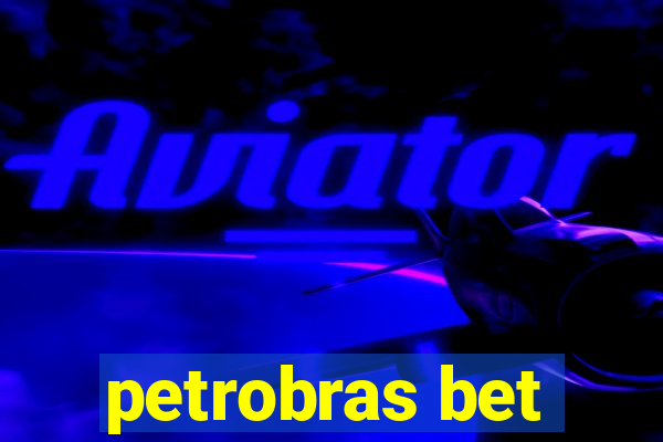 petrobras bet